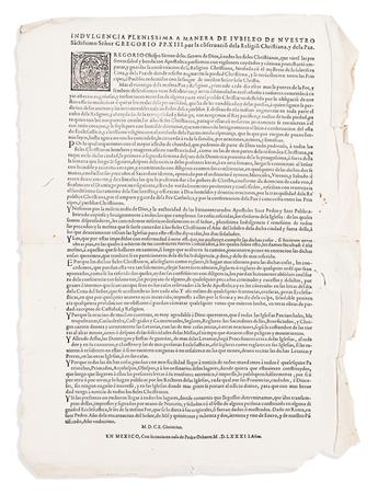 (MEXICAN IMPRINT--1582.) Pope Gregory XIII. Indulgencia plenissima a manera de jubileo de nuestro Sactissimo Señor Gregory pp. XIII              